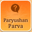 Meaning of Paryushan Parva